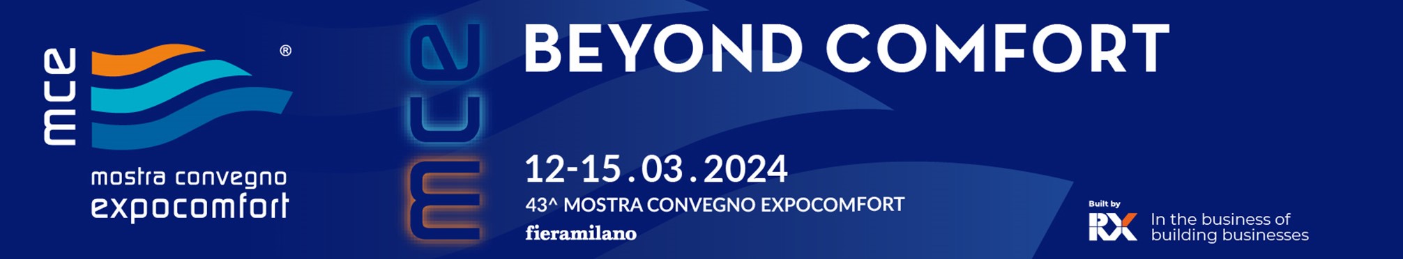 La locandina in formato orizzontale della mostra convegno MCE EXPOCOMFORT 2024 con scritte bianche su sfondo blu. In basso le date 12.5.032024 e il logo di RX 