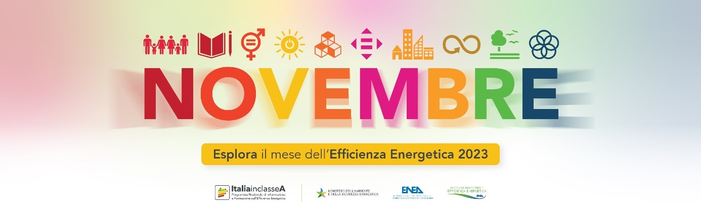 La locandina di Novembre - Mese dell'Efficienza Energetica 2023 con i loghi di Italia in Classe A, Ministero dell'Ambiente e della Sicurezza Energetica, ENEA e Agenzia Nazionale per l'Efficienza Energertica