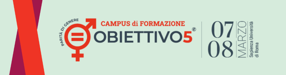 La locandina di Obiettivo 5 con la scritta "campus di formazione", con le date del 7 e dell'8 marzo e la scritta Sapienza Università di Roma
