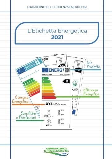 Immagine contenete esempi di etichette energetiche e testo recante dicitura: i quaderni dell'efficienza energetica - l'etichetta energetica 2021 