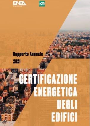 COPERTINA DEL RAPPORTO ANNUALE 2021 - CERTFICAZIONE ENERGETICA DEGLI EDIFICI