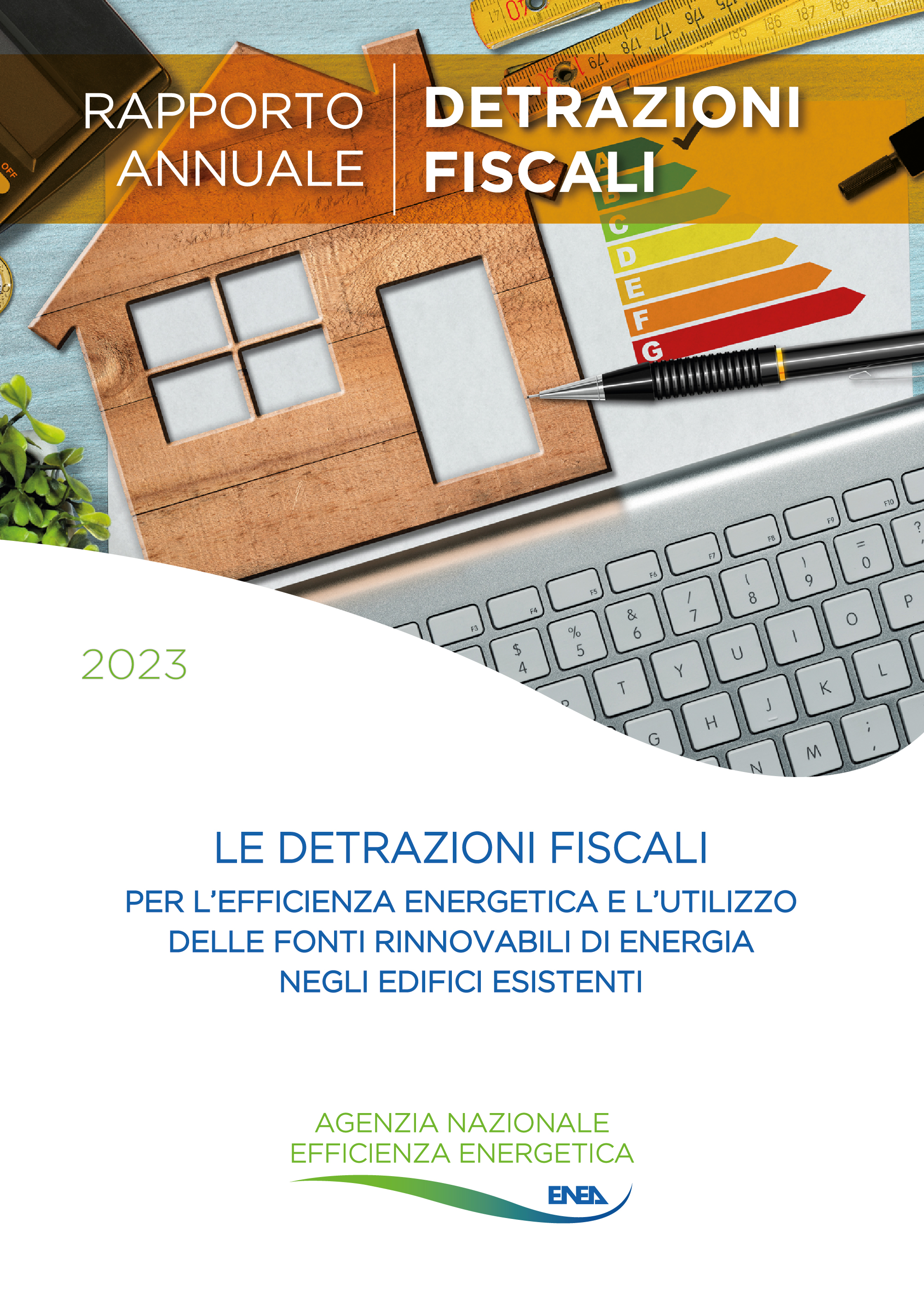 La copertina del Rapporto annuale sulle detrazioni fiscali per interventi di risparmio energetico e utilizzo di fonti di energia rinnovabili negli edifici esistenti con in basso il logo di ENEA - Agenzia Nazionale dell'Efficienza Energetica 