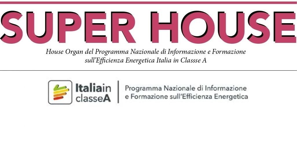 La copertina del secondo numero di Super House, l'house organ dellla campagna nazionale sull'efficienza energetica Italia in Classe A