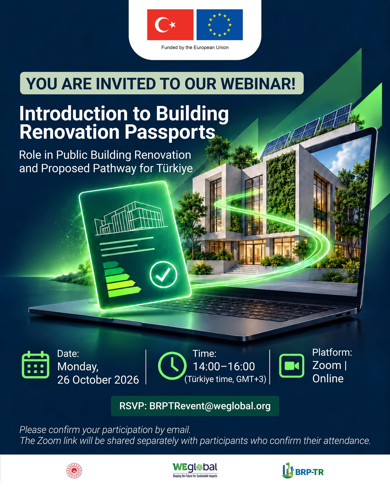 Locandina promozionale di un webinar del progetto BRP-TR (Building Renovation Passport Türkiye), cofinanziato dall'Unione europea. Su uno sfondo blu scuro è raffigurato un edificio sostenibile con pareti verdi e pannelli fotovoltaici, visualizzato sullo schermo di un computer portatile. In primo piano compare una scheda digitale luminosa che richiama il concetto di Building Renovation Passport, con un edificio stilizzato, un indicatore di prestazione energetica e un simbolo di verifica. Il testo principale recita: