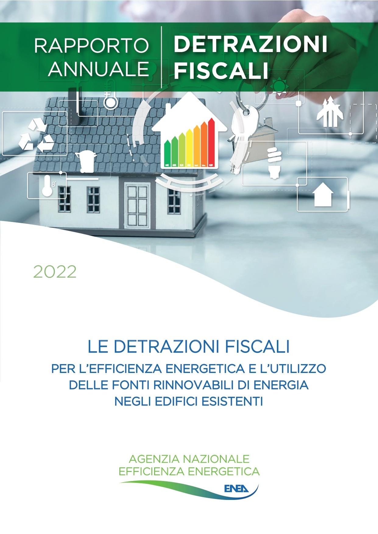 Copertina della tredicesima edizione del Rapporto sulle detrazioni fiscali per l’efficienza energetica e l’utilizzo delle fonti rinnovabili di energia negli edifici esistenti - Rapporto Annuale 2022  