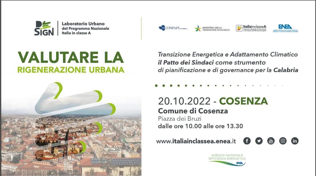 Locandina Evento "Valutare la rigenerazione urbana" in programma a Cosenza il 20 ottobre 2022. Loghi ENEA, MiTE, Italia in classe A