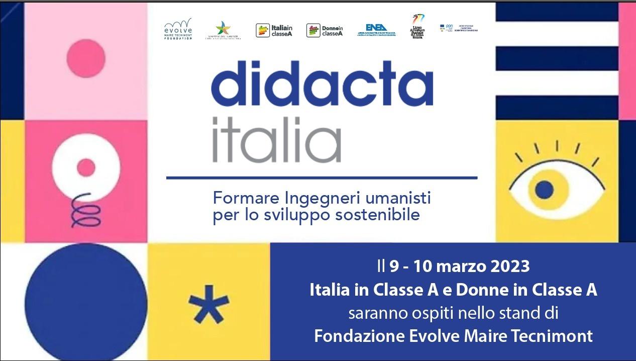 La presentazione dell'appuntamento a Didacta Italia 2023 con i loghi ENEA, Italia in Classe SA, MASE, Fondazione Evolve Maire Tecnimont,  e la scrirra "formare ingneneri umanisti  per lo sviluppo sostenibile"