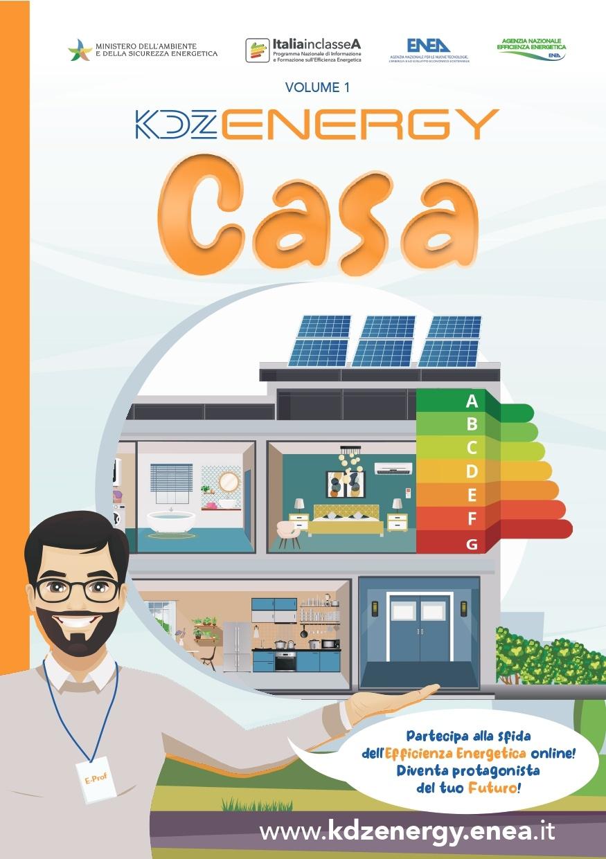 La copertina del volume KDZenergy - Casa con un personaggio denominato e-prof che dice: "Partecipa anche tu alla sfida dell'efficienza energetica online! Diventa protagonista del tuo futuro!". In alto compaiono i loghi di MASE, Italia in Classe A ed ENEA