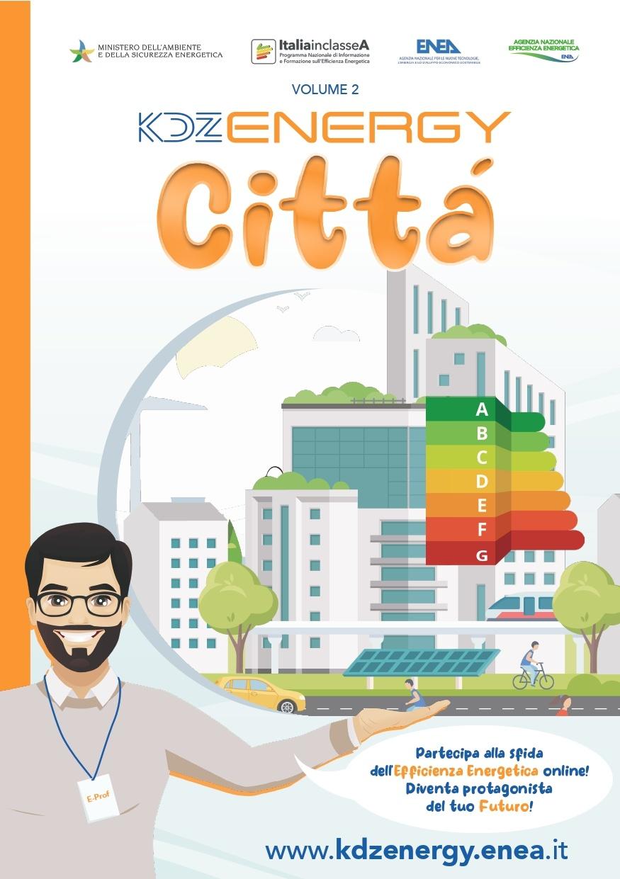 La copertina del volume KDZenergy - Città con un personaggio denominato e-prof che dice: "Partecipa anche tu alla sfida dell'efficienza energetica online! Diventa protagonista del tuo futuro!". In alto compaiono i loghi di MASE, Italia in Classe A ed ENEA
