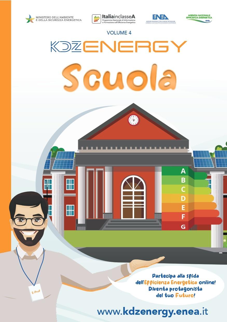 La copertina del volume KDZenergy - Scuola con un personaggio denominato e-prof che dice: "Partecipa anche tu alla sfida dell'efficienza energetica online! Diventa protagonista del tuo futuro!". In alto compaiono i loghi di MASE, Italia in Classe A ed ENEA