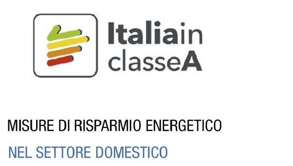 Italia in classe A + logo - Misure di rosèarmio energetico nel settore domestico