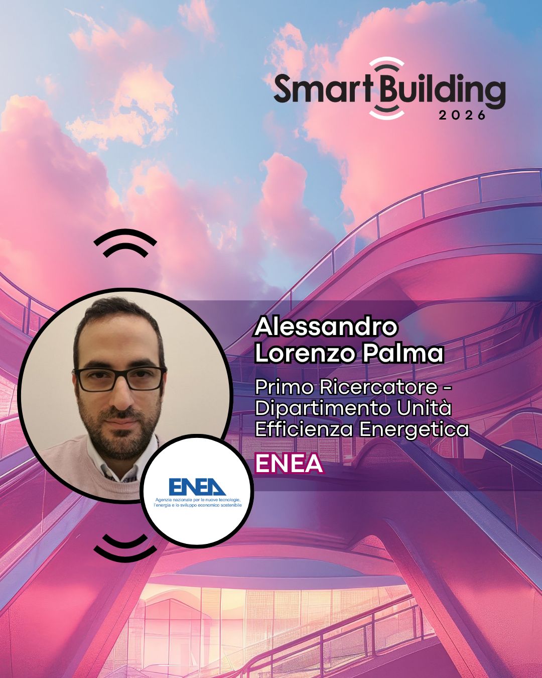 Grafica promozionale della Smart Building Conference 2026 con il ritratto del ricercatore ENEA Alessandro Lorenzo Palma su sfondo futuristico rosa e viola. Il testo riporta il suo ruolo di Primo Ricercatore del Dipartimento Unità Efficienza Energetica di ENEA.