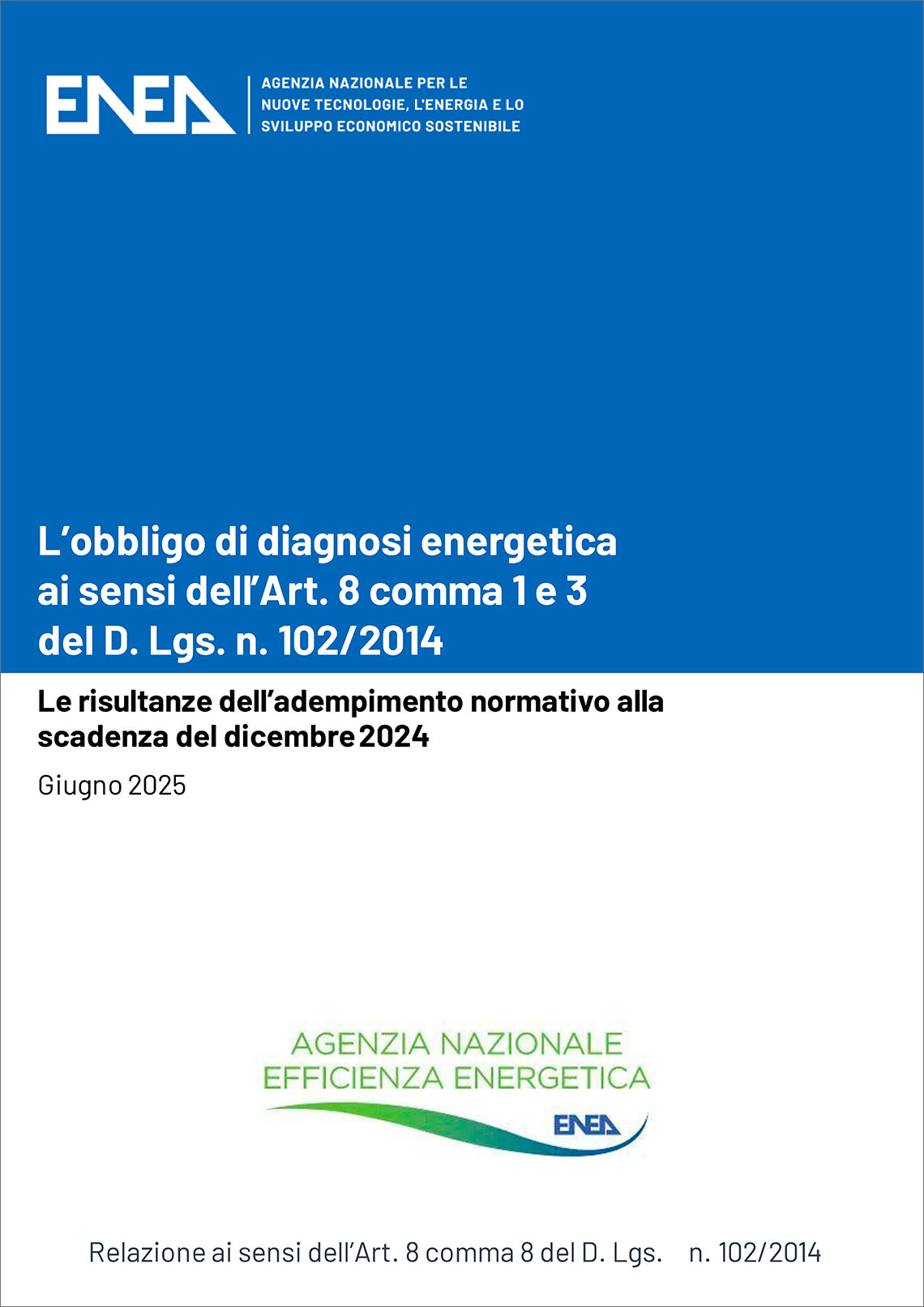 La copertina del report "L'obbligo di diagnosi energetica ai sensi dell'Art. 8 comma 1 e 3 del D.Lgs. n. 102/2014 Le risultanze dell'adempimento normativo alla scadenza del dicembre 2024" con il logo dell'Agenzia Nazionale per l'Efficienza Energetica ENEA
