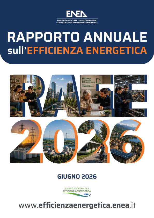 Copertina del “Rapporto Annuale sull’Efficienza Energetica 2026” di ENEA. Sfondo blu e grigio con il titolo in grande. La parola “RAEE 2026” è composta da immagini di scene legate a energia sostenibile, città moderne, trasporti elettrici e ambienti domestici. In basso: “Giugno 2026” e il sito web efficienzaenergetica.enea.it.