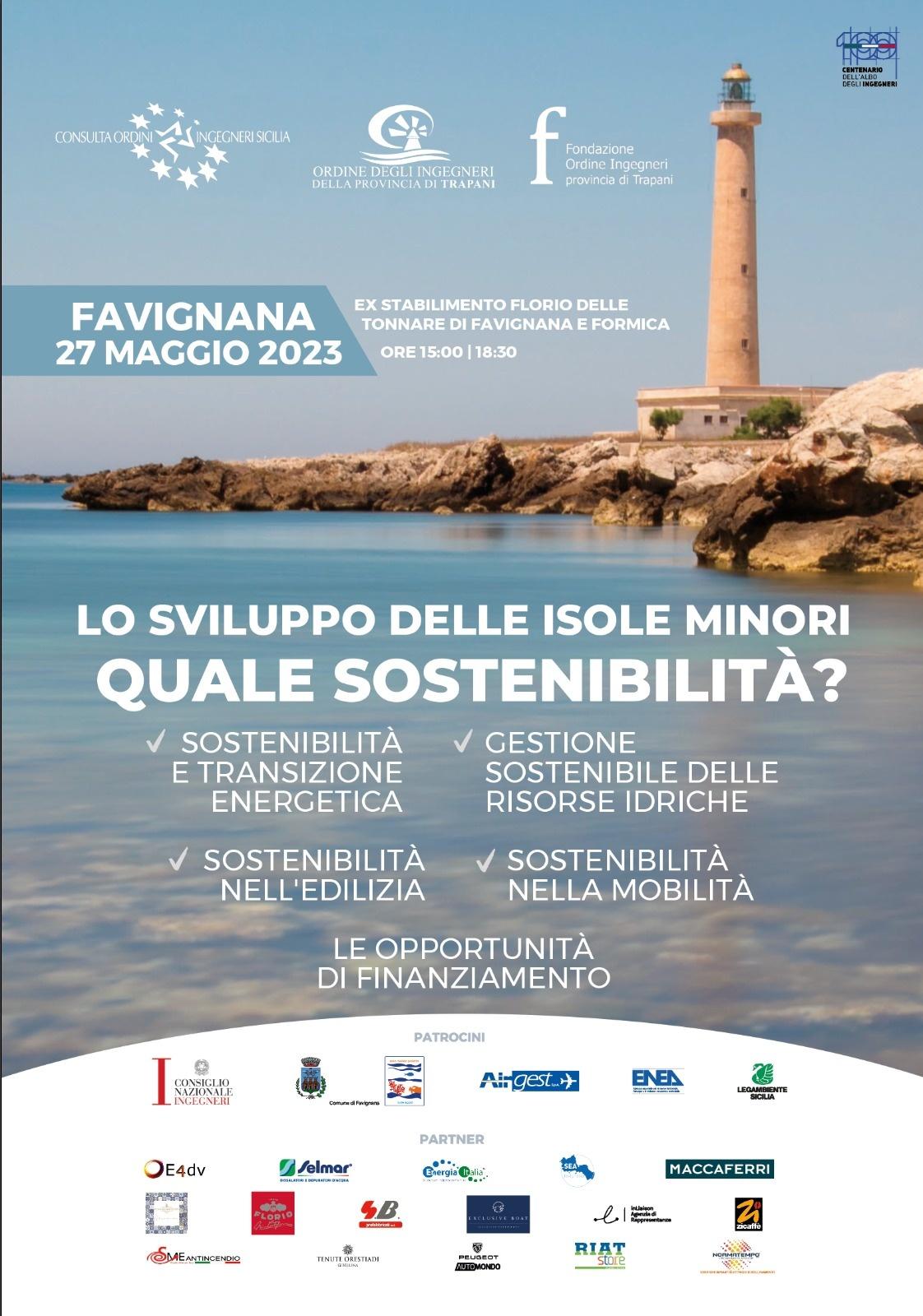 La locandina del convegno del 27 maggio "Lo sviluppo delle isole minori: quale sostenibilità?" con una scogliera con faro sullo sfondo e i loghi dei cari ordini degli ingegneri organizzatori dell'incontro. In basso i loghi di enti e aziende che hanno concesso il patrocinio, tra i quali ENEA 