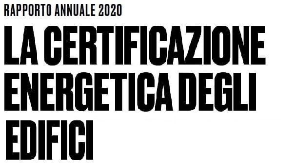 LA CERTIFICAZIONE ENERGETICA DEGLI EDIFICI - rapporto annuale 2020